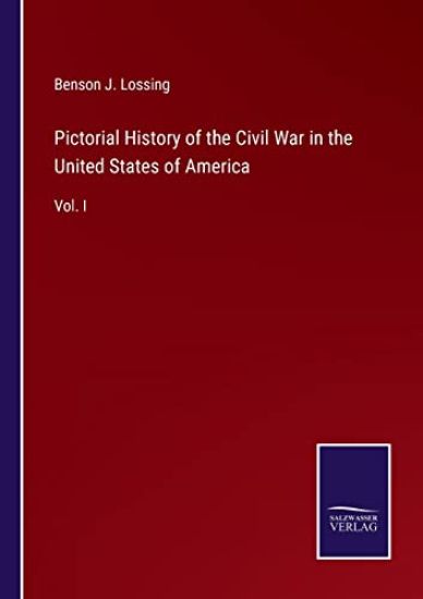 Pictorial History of the Civil War in the United States of America