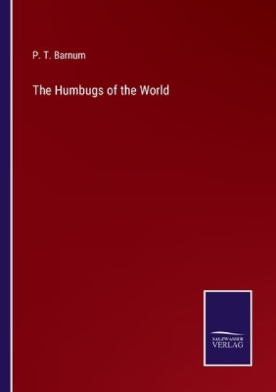 The Humbugs of the World