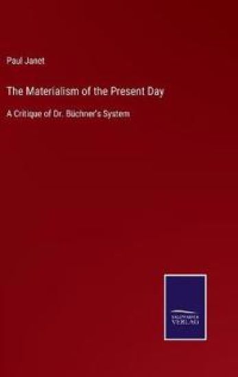 The Materialism of the Present Day