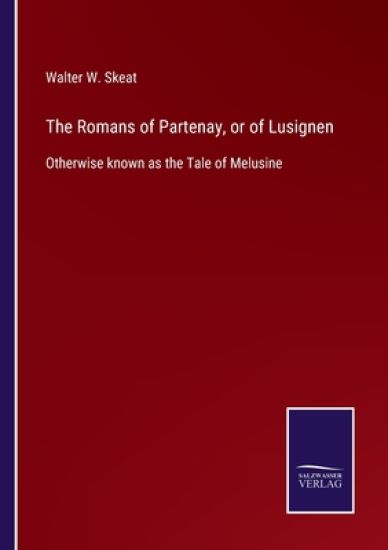 The Romans of Partenay, or of Lusignen – Walter W Skeat, kirjan kansikuva
