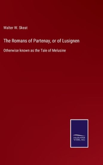 The Romans of Partenay, or of Lusignen – Walter W Skeat, kirjan kansikuva