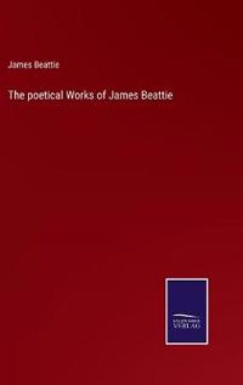 The poetical Works of James Beattie