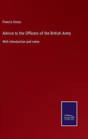 Advice to the Officers of the British Army