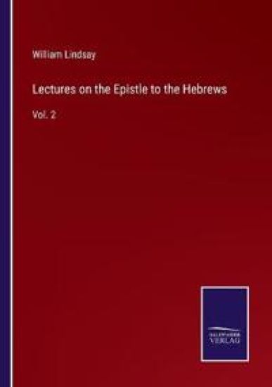 Lectures on the Epistle to the Hebrews