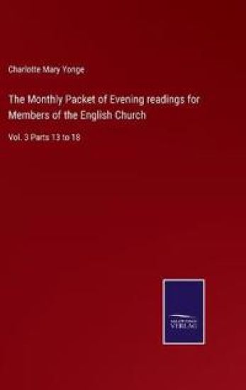 The Monthly Packet of Evening readings for Members of the English Church