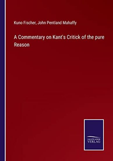 A Commentary on Kant's Critick of the pure Reason