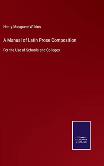 A Manual of Latin Prose Composition