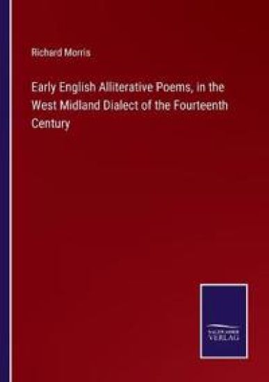 Early English Alliterative Poems, in the West Midland Dialect of the Fourteenth Century