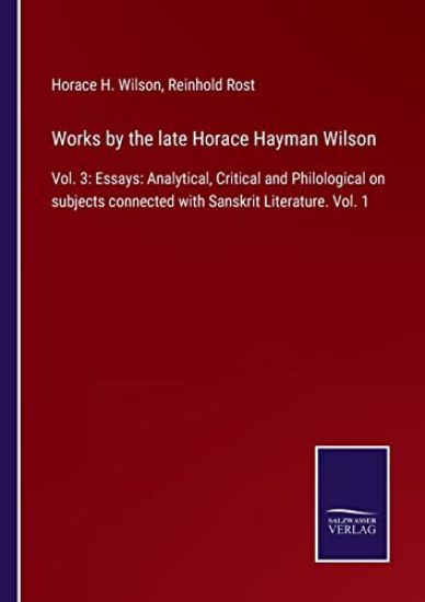Works by the late Horace Hayman Wilson