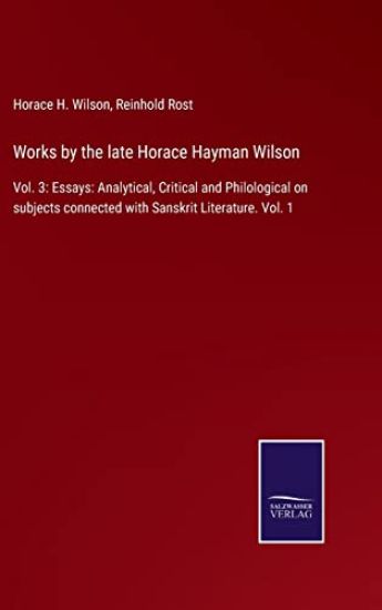 Works by the late Horace Hayman Wilson