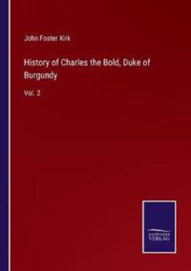 History of Charles the Bold, Duke of Burgundy