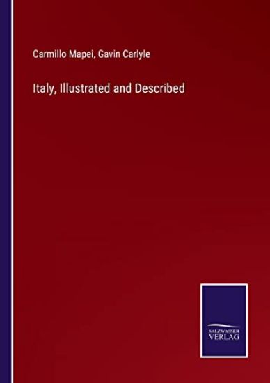 Italy, Illustrated and Described