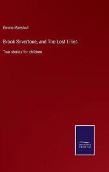 Brook Silvertone, and The Lost Lilies