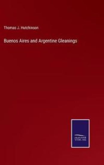 Buenos Aires and Argentine Gleanings