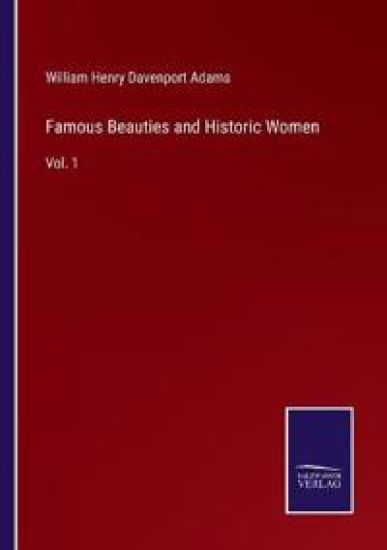 Famous Beauties and Historic Women