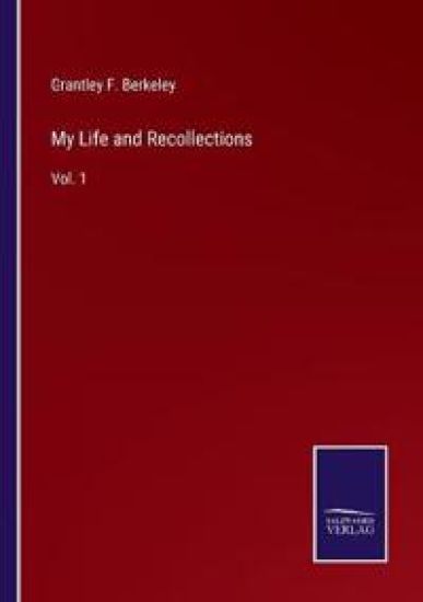 My Life and Recollections
