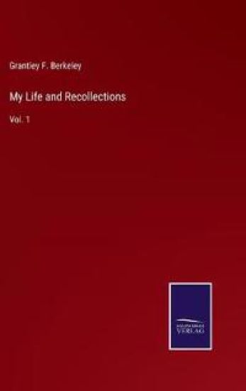 My Life and Recollections