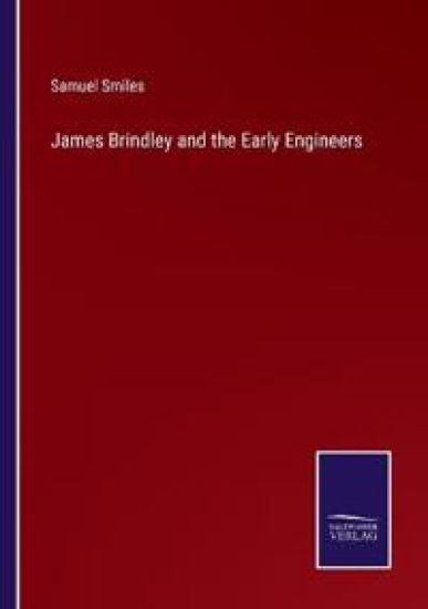 James Brindley and the Early Engineers