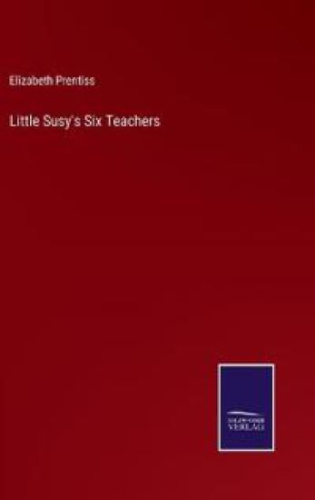 Little Susy's Six Teachers