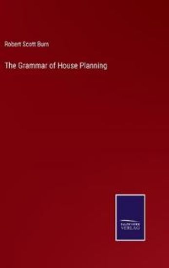 The Grammar of House Planning