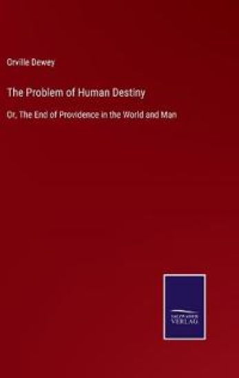 The Problem of Human Destiny