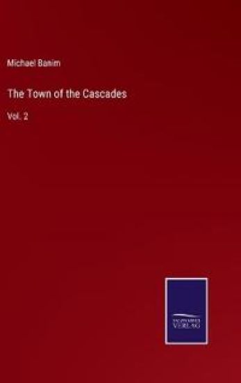 The Town of the Cascades