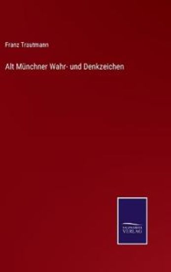 Alt Münchner Wahr- und Denkzeichen