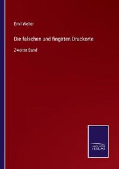 Die falschen und fingirten Druckorte