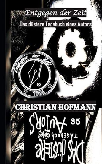 Das düstere Tagebuch eines Autors – Christian Hofmann, kirjan kansikuva