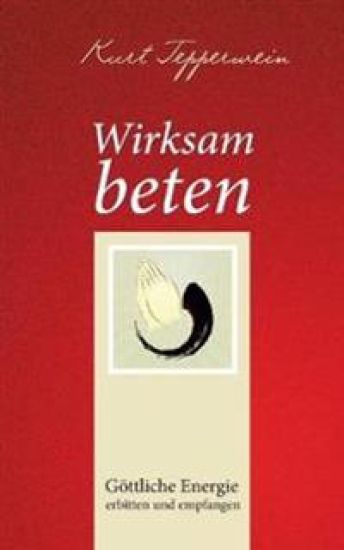 Wirksam Beten