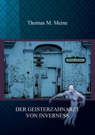 Der Geisterzahnarzt von Inverness