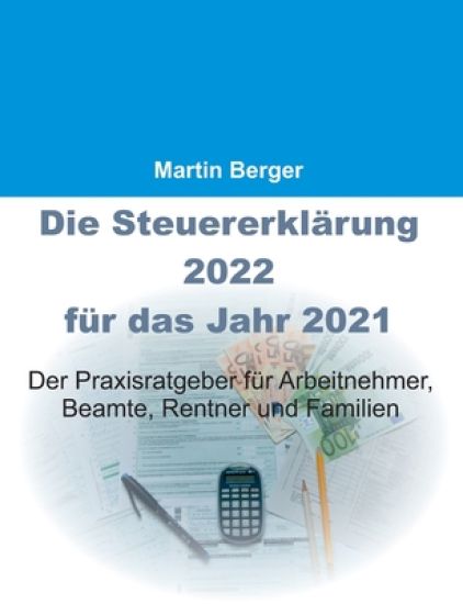 Die Steuererklärung 2022 für das Jahr 2021