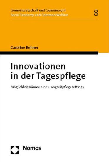 Innovationen in Der Tagespflege: Moglichkeitsraume Eines Langzeitpflegesettings