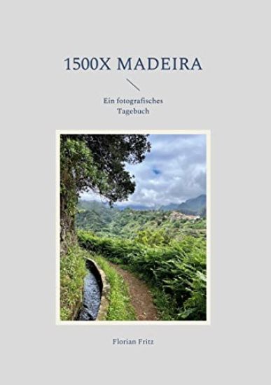 1500x Madeira – Florian Fritz, kirjan kansikuva