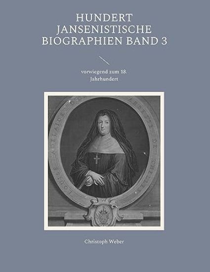 Hundert Jansenistische Biographien Band 3