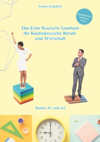 Das Erste Russische Lesebuch für Kaufmännische Berufe und Wirtschaft