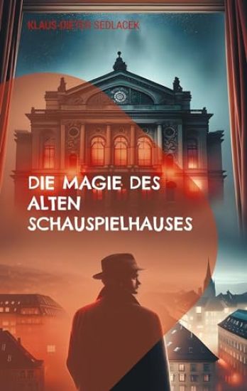 Die Magie des alten Schauspielhauses
