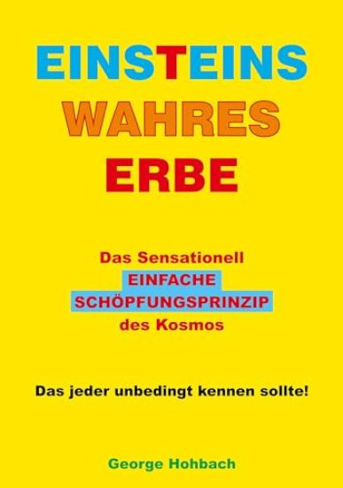 Einsteins wahres Erbe