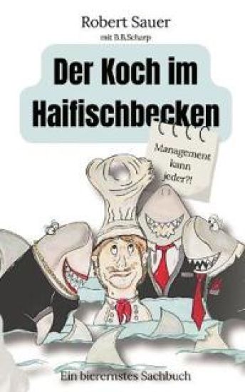 Der Koch im Haifischbecken