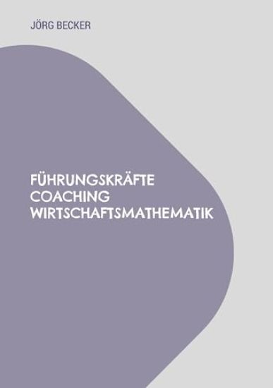 Führungskräfte Coaching Wirtschaftsmathematik