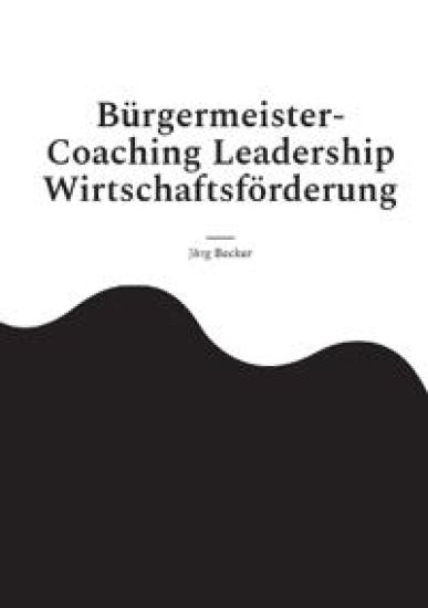 Bürgermeister-Coaching Leadership Wirtschaftsförderung