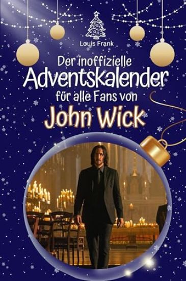 Der inoffizielle Adventskalender für alle Fans von John Wick