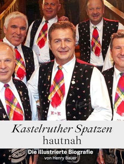 Kastelruther Spatzen hautnah