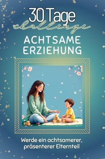 Achtsame Erziehung