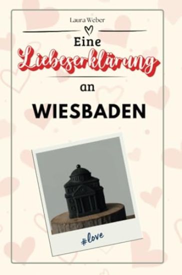 Eine Liebeserklärung an Wiesbaden