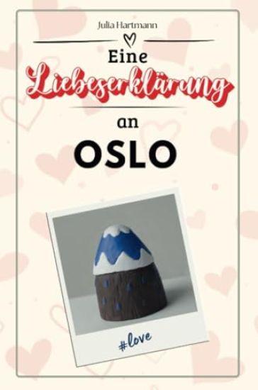 Eine Liebeserklärung an Oslo