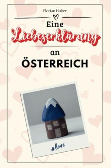 Eine Liebeserklärung an Österreich