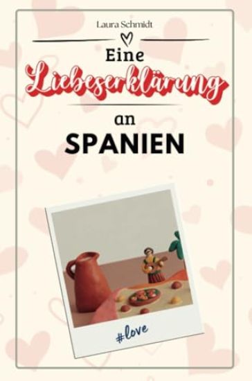 Eine Liebeserklärung an Spanien