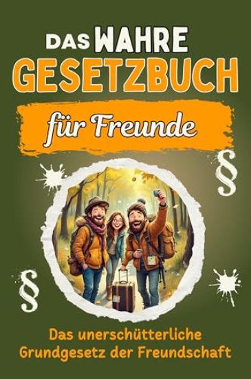 Das wahre Gesetzbuch für Freunde