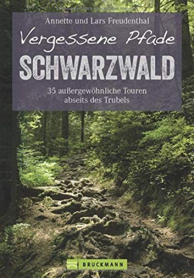 Vergessene Pfade Schwarzwald
